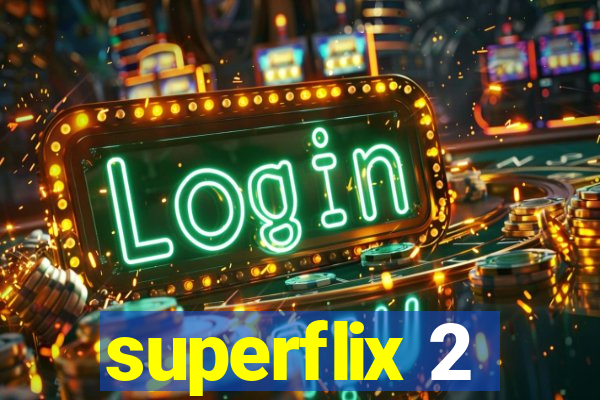 superflix 2